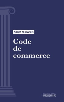 Code de commerce - Code intégral (droit français)