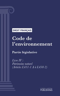 Code de l'environnement - Partie législative - Livre IV : Patrimoine naturel (droit français)