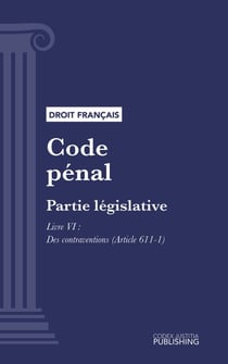 Code pénal - Partie législative - Livre VI : Des contraventions (droit français)