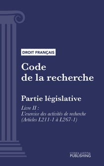 Code de la recherche - Partie législative - Livre II : L'exercice des activités de recherche (droit français)