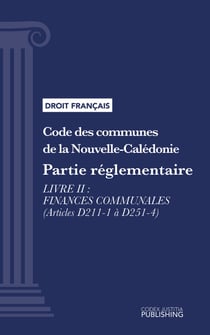 Code des communes de la Nouvelle-Calédonie - Partie réglementaire - Livre II : Finances communales (droit français)