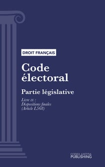 Code électoral - Partie législative - Livre IX  : Dispositions finales (droit français)