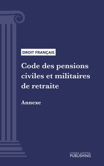 Code des pensions civiles et militaires de retraite - Annexe (droit français)