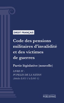 Code des pensions militaires d'invalidité et des victimes de guerre - Partie législative (nouvelle) - Livre IV : Pupilles de la nation (droit français)