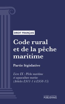 Code rural et de la pêche maritime - Partie législative - Livre IX  : Pêche maritime et aquaculture marine (droit français)