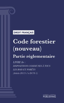 Code forestier - Partie réglementaire - Livre I : Dispositions communes à tous les bois et forêts (droit français)