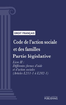 Code de l'action sociale et des familles - Partie législative - Livre II : Différentes formes d'aide et d'action sociales (droit français)