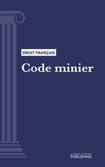 Code minier - Code intégral (droit français)