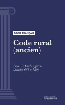 Code rural (ancien) - Livre V : Crédit agricole (droit français)