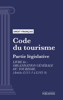 Code du tourisme - Partie législative - Livre Ier : Organisation générale du tourisme (droit français)