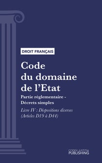 Code du domaine de l'Etat - Partie réglementaire - Décrets simples. Livre IV (droit français)