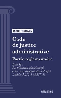 Code de justice administrative - Partie réglementaire - Décrets en Conseil d'Etat. - Livre II : Les tribunaux administratifs et les cours administratives d'appel (droit français)