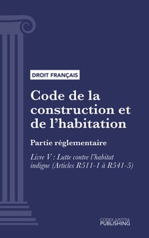 Code de la construction et de l'habitation - Partie réglementaire - Livre V : Lutte contre l'habitat indigne (droit français)