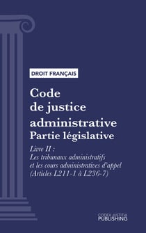 Code de justice administrative - Partie législative - Livre II : Les tribunaux administratifs et les cours administratives d'appel (droit français)