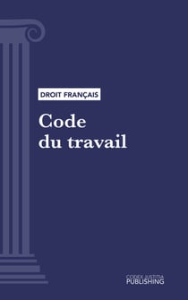Code du travail - Code intégral (droit français)