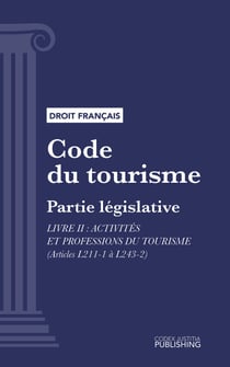 Code du tourisme - Partie législative - Livre II : Activités et professions du tourisme (droit français)
