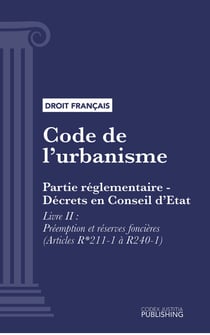 Code de l'urbanisme - Partie réglementaire - Décrets en Conseil d'Etat. - Livre II : Préemption et réserves foncières (droit français)