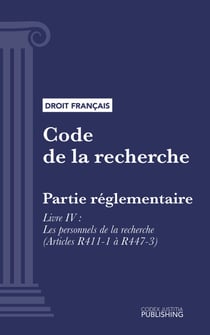 Code de la recherche - Partie réglementaire - Livre IV : Les personnels de la recherche (droit français)