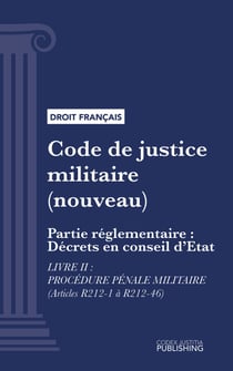 Code de justice militaire - Partie réglementaire : Décrets en conseil d'état (droit français)