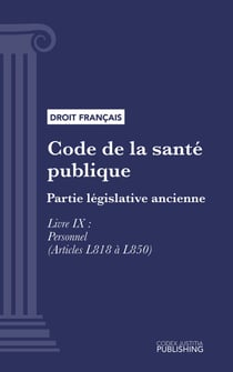 Code de la santé publique - Partie législative ancienne - Livre IX  : Personnel (droit français)