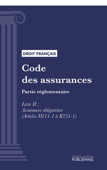 Code des assurances - Partie réglementaire - Livre II : Assurances obligatoires (droit français)