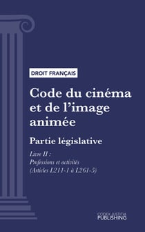 Code du cinéma et de l'image animée - Partie législative - Livre II : Professions et activités (droit français)