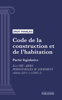 Code de la construction et de l'habitation - Partie législative - Livre VIII : aides personnelles au logement (droit français)