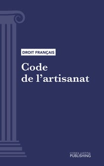 Code de l'artisanat - Code intégral (droit français)