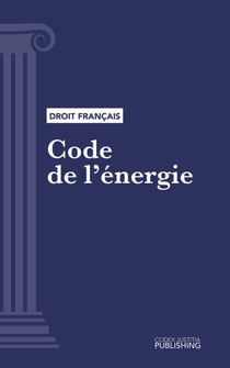 Code de l'énergie - Code intégral (droit français)