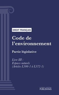 Code de l'environnement - Partie législative - Livre III : Espaces naturels (droit français)