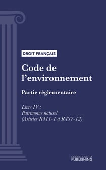 Code de l'environnement - Partie réglementaire - Livre IV : Patrimoine naturel (droit français)
