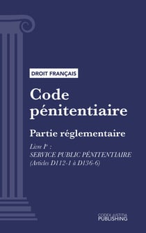 Code pénitentiaire - Partie réglementaire - Livre I : Service public pénitentiaire (droit français)