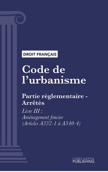 Code de l'urbanisme - Partie réglementaire - Arrêtés. - Livre III : Aménagement foncier (droit français)