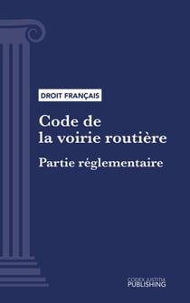 Code de la voirie routière - Partie réglementaire (droit français)