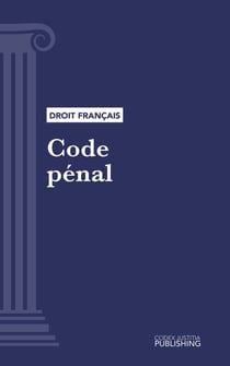 Code pénal - Code intégral (droit français)