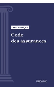 Code des assurances - Code intégral (droit français)