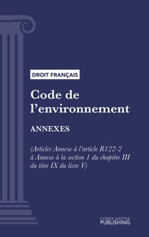 Code de l'environnement - ANNEXES (droit français)