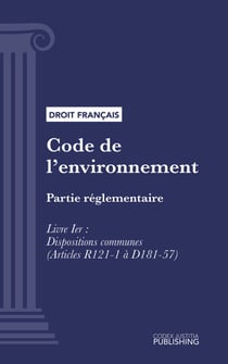 Code de l'environnement - Partie réglementaire - Livre Ier : Dispositions communes (droit français)