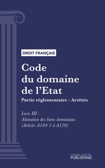 Code du domaine de l'Etat - Partie réglementaire - Arrêtés. Livre III (droit français)