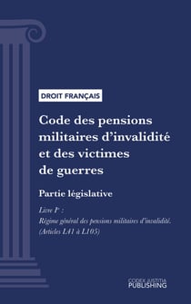 Code des pensions militaires d'invalidité et des victimes de guerre - Partie législative - Livre I : Régime général des pensions militaires d'invalidité (droit français)