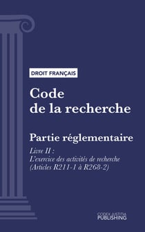 Code de la recherche - Partie réglementaire - Livre II : L'exercice des activités de recherche (droit français)