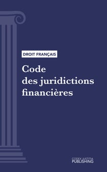 Code des juridictions financières - Code intégral (droit français)