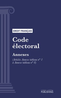 Code électoral - Annexes (droit français)