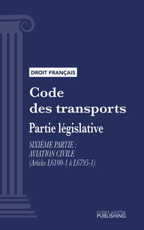Code des transports - Partie législative - Sixième partie : Aviation civile (droit français)