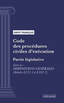 Code des procédures civiles d'exécution - Partie législative - Livre I : Dispositions générales (droit français)