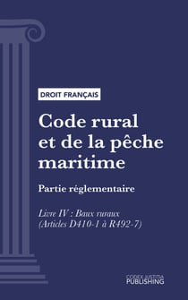 Code rural et de la pêche maritime - Partie réglementaire - Livre IV : Baux ruraux (droit français)