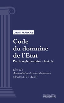 Code du domaine de l'Etat - Partie réglementaire - Arrêtés. Livre II (droit français)