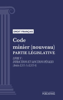 Code minier (nouveau) - Livre V : infractions et sanctions pénales (droit français)