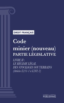 Code minier (nouveau) - Livre II : Le régime légal des stockages souterrains (droit français)