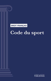 Code du sport - Code intégral (droit français)